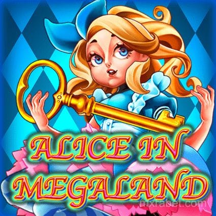 Alice in MegaLand
